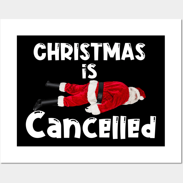 christmas is cancelled Wall Art by Liki